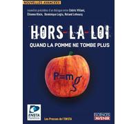 Hors-la-loi Quand la pomme ne tombe plus. - Cédric (Jury présidé par) Villani - Ensta - broché - Nouvelles