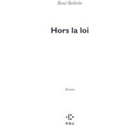Hors la loi René Belletto (Auteur)