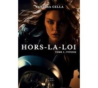 Hors-la-loi: Tome 1 : Vitesse