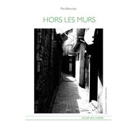 Hors les murs - 3ème édition - Pak Wan-Seo - L'atelier Des Cahiers - broché - Roman