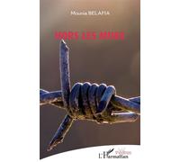 Hors les murs - Mouna Belafia - L'harmattan - broché - Théâtre