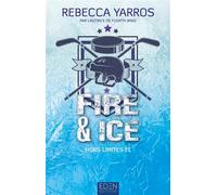 Rebecca Yarros – Hors Limites Tome 1 : Fire & Ice – Roman – Broché