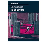 Hors nature: L'enceinte, une figure de la sédentarisation
