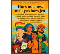 Hors normes, mais pas hors jeu: Expatriation pour celles et ceux qu’on ne prévoit jamais : malades, précaires, queer, atypiques, multipotentiels, parents IEF, décroissants, créateurs, fuyards, ...