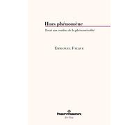 Emmanuel Falque – Hors phénomène – Essai aux confins de la phénoménalité – Broché