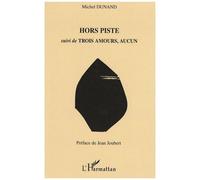 Hors Piste - Suivi De Trois Amours, Aucun