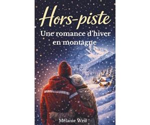 Hors piste: Une romance d'hiver en montagne | amour, ski, station et seconde chance