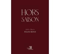 Hors saison - Adèle Marie Franchino - Trois Colonnes - broché - Roman