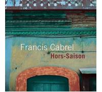 Hors-saison by Francis Cabrel (CD)