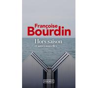 Hors saison et autres nouvelles - Françoise Bourdin - Pocket - Poche - Nouvelles