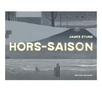 Hors-saison James Sturm (Dessinateur)