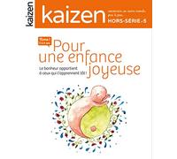 Hors-série 5 : Pour une enfance joyeuse 0/6 ans Tome 1: Le bonheur appartient à ceux qui l'apprennent tôt !