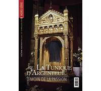Hors-série L´Homme Nouveau N°57 - La Tunique d’Argenteuil Témoin de la Passion - Marie Piloquet - L'homme Nouveau Eds - broché - Revue