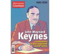 Hors-série - N° 133 John Maynard Keynes, l'économiste le plus important du XXe siècle - Collectif - Alternatives Economiques - broché - Revue