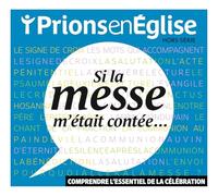 Hors-série Si la messe m'était contée