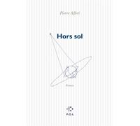 Hors sol - Pierre Alféri - P.o.l. - broché - Roman