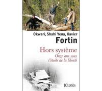 Hors systeme - Xavier Fortin - Lattes - broché - Récit