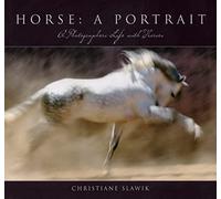 Horse: A Portrait: A Photographer's Life With Horses