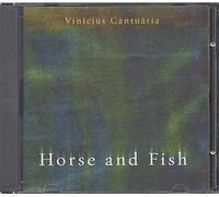 Cantuaria, Vinicius - Horse & Fish