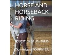 HORSE AND HORSEBACK RIDING: EQUITATION OF LIGHTNESS
