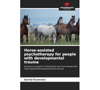 Horse-assisted psychotherapy for people with developmental trauma