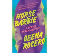 Horse Barbie: A Memoir of Reclamation