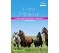 Horse Behaviour Interpreting Body Language and Communication by Barbara Schoning Barbara Schoning, Helen Gruetzner (Auteur)