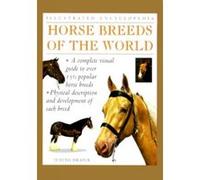 Horse Breeds of the World, Illustrated Encyclopedias Judith Draper (Auteur)