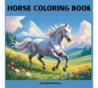 Horse Coloring Book For Adults And Kids: Simple Bold And Easy Art Horses Book Horse Relaxation And Stress Relief