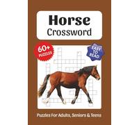 Horse Crossword Puzzles: Crossword Puzzles about Horses, Horseback Riding, Horse Anatomy, and More, 6x9 ,120 pages, Easy to Read Print, Solutions Included, Gift for Vacations, Holidays, and Free Times