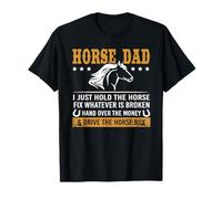 Horse Dad I Just Hold The Horse Fix What Broken T-Shirt