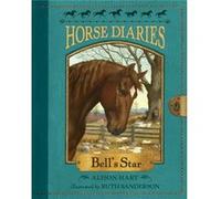 Horse Diaries 2 Bells Star by Alison Hart & Illustrated by Ruth Sanderson Alison Hart (Auteur)