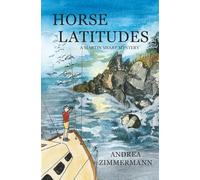 Horse Latitudes: A Martin Sharp Mystery