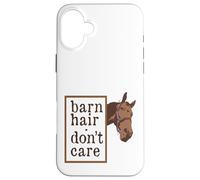 Horse Lover Horse Barn Hair Don't Care Équestre Coque pour iPhone 16 Plus