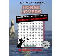 HORSE LOVERS BIRTH OF A LEGEND: LEGENDARY WORD SEARCH