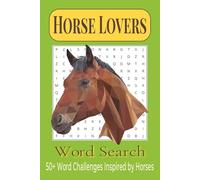Horse Lovers Word Search Puzzle Book: Easy-to-Read Word Search for Horse Fans | 50+ Exciting Puzzles | A Fun Gift for Riders, Kids, and Adults Alike