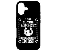 Horse Mom, Je n'ai ni Le Temps ni l'argent, Mon Enfant Monte à Cheval Coque pour iPhone 17