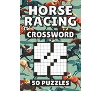 Horse Racing Crossword: 50 Puzzles For Kids, Adults and Seniors Easy Mind-Stimulating Fun and Engaging Challenges for Mental Relaxation and Vocabulary