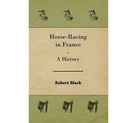 Horse-Racing In France - A History