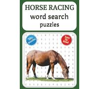 Horse Racing Word Search Puzzles: Word Searches with easy to read print about Horse Racing, Racehorse Champions, Jockeys, Trainers… & More | 6x9 ... Gift To Give on Vocation And Free Time
