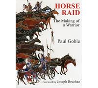Horse Raid: The Making of a Warrior