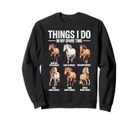 Horse Riding Things I Do in My Spare Time Equestrian Sweatshirt