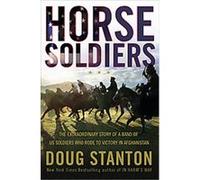 Horse Soldiers Doug Stanton (Auteur)