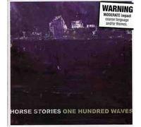 Horse Stories - One Hundred Waves (9 Tracks-Aust Excl) [Import]