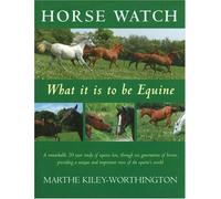 Horse Watch: What it is to be Equine