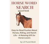 Horse word search puzzel book: Easy-to-read word searches about horses, riding, and racing. 50+ puzzles in a 6x9" book. A perfect gift for horse lovers to enjoy on holidays, vacations, or free time.