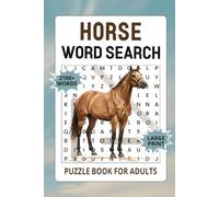 Horse Word Search Puzzle Book for Adults: 100+ Themed Puzzles Covering Breeds, Anatomy, Tack & Care and More | Large Print Word Search for Seniors & Horse Lovers of All Ages