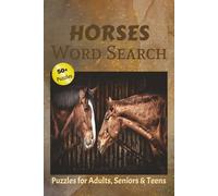 Horse Word Search Puzzle Book: Word Search Puzzles with Easy to Read Print about Horses, Horse Racing, Horseback Riding and More | 6x9 inches, 110 ... Relief, Relaxation & to Improve Knowledge