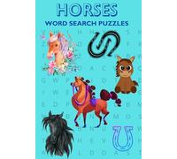 Horse Word Search Puzzle Book: Word Search with easy to read print about Horses, Horseback riding, Horse racing and more. 6x9 inches, 110 pages | 50 + Puzzle ....Holiday and leisure time