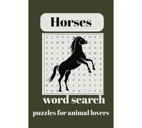 Horse Word Search Puzzle Book: Word Searches with Easy to Read about Horses, Horse back Riding, Horse Race and More[6x9 inches,110 pages]50+ puzzles :Gift for vacations ,Holidays and Free time